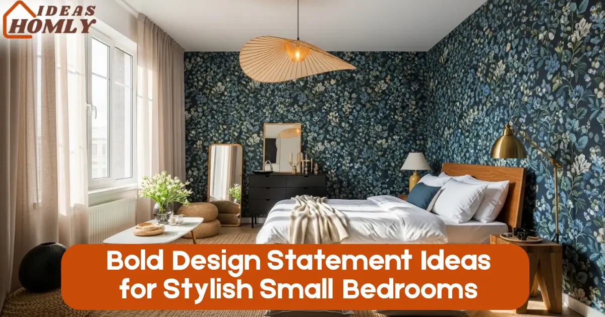 Bold Design Statement Ideas for Stylish Small Bedrooms