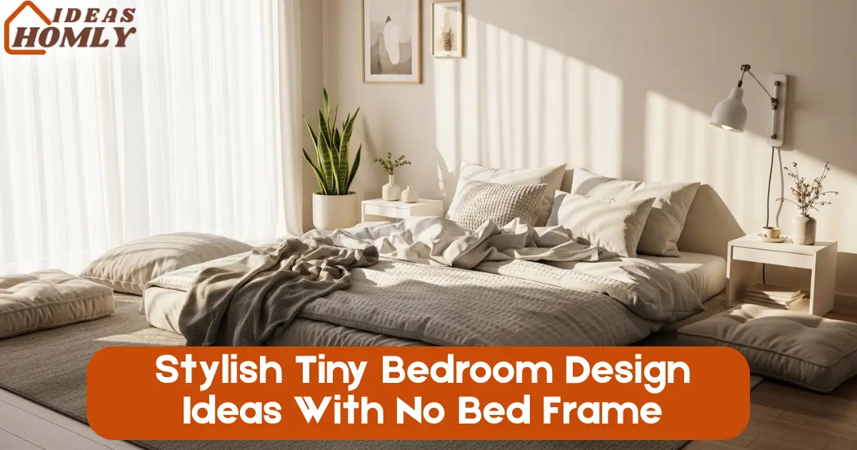 Stylish Tiny Bedroom Design Ideas With No Bed Frame