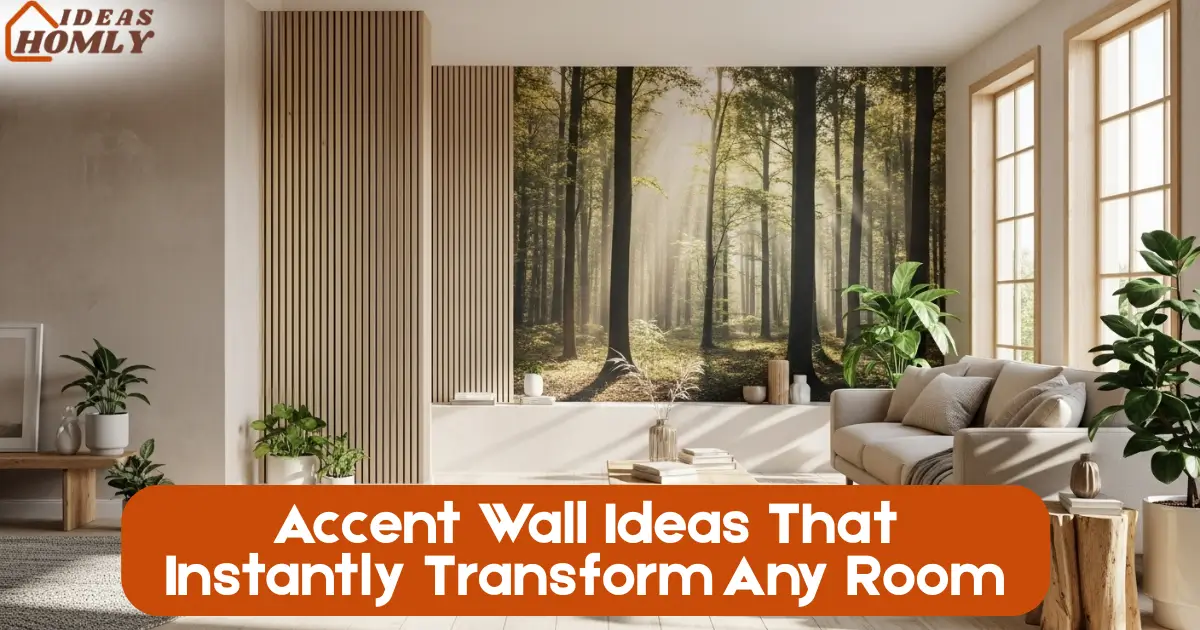 Accent Wall Ideas That Instantly Transform Any Room
