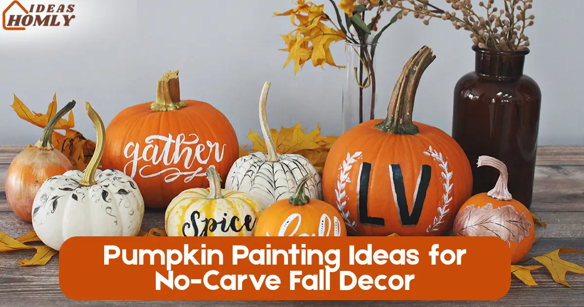 Pumpkin Painting Ideas for No-Carve Fall Decor