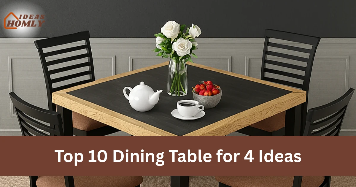 Dining Table for 4 Ideas for Small Homes