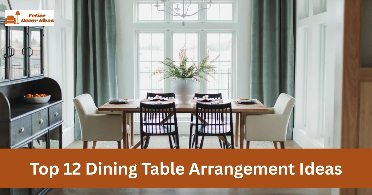 Dining Table Arrangement Ideas