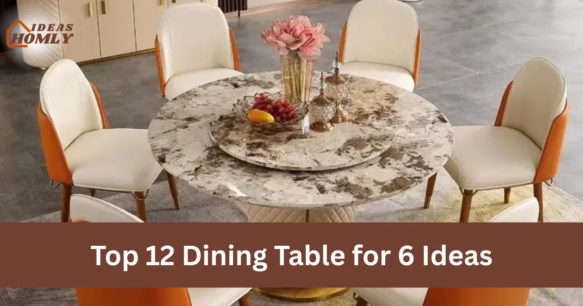 Dining Table for 6 Ideas