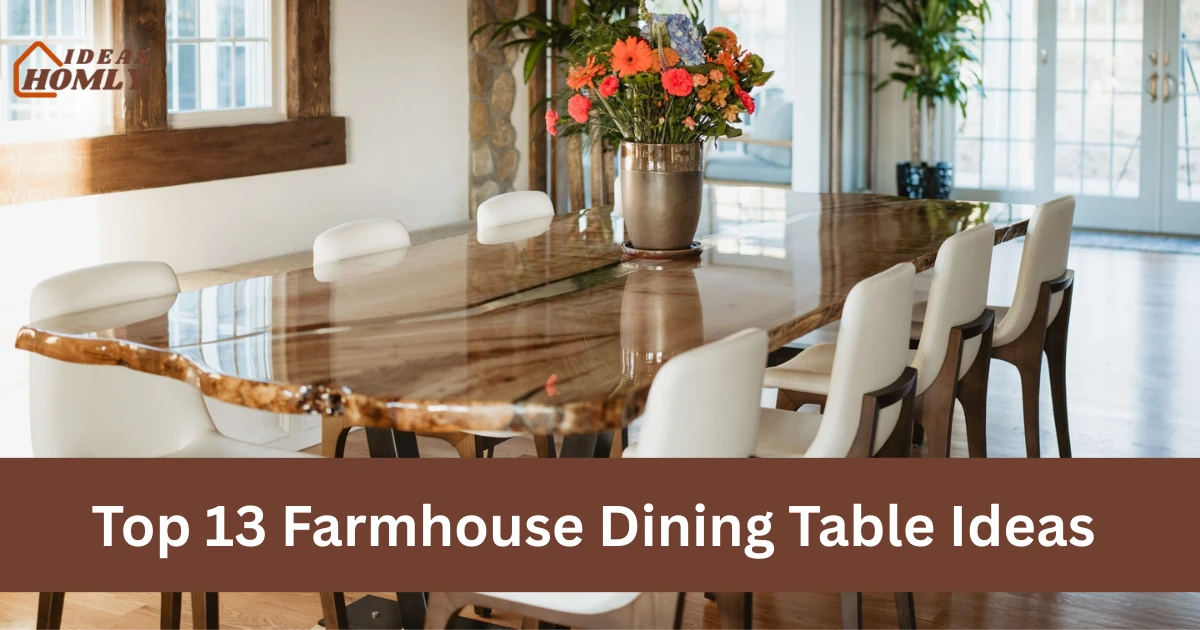 Farmhouse Dining Table Ideas