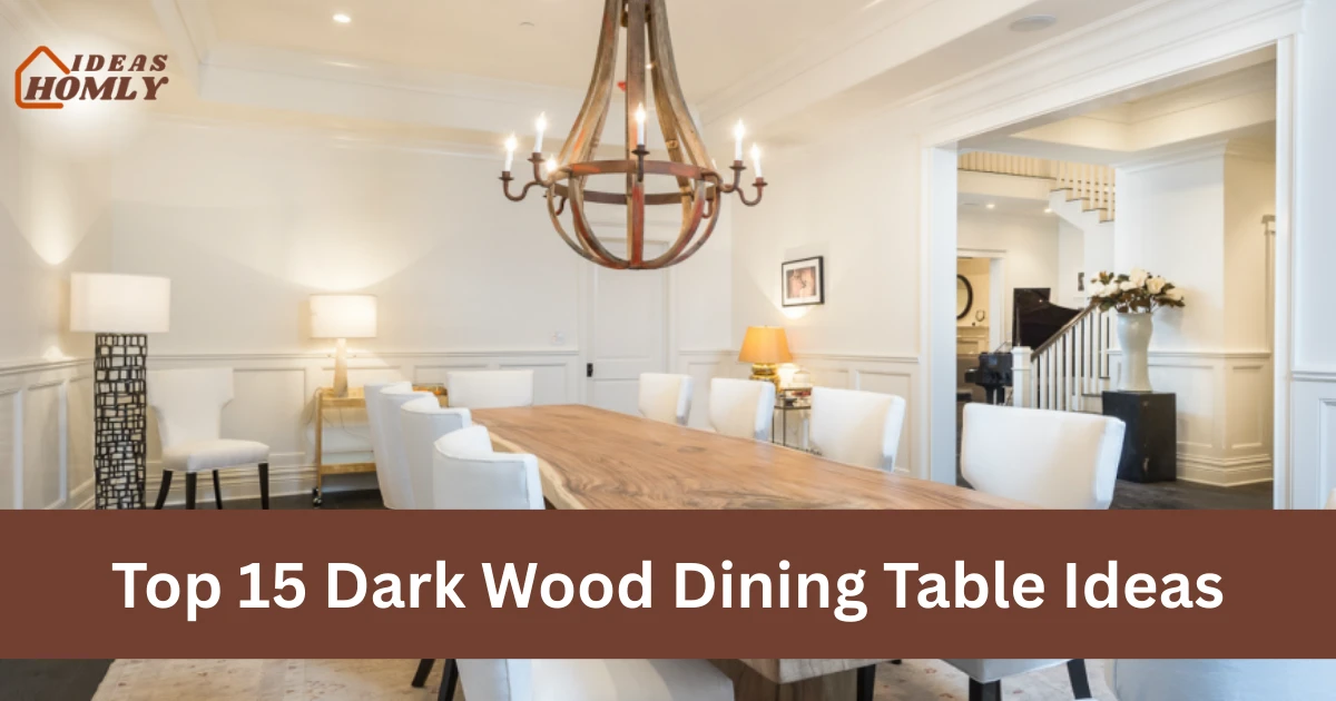 Top 15 Dark Wood Dining Table Ideas for a Warm and Elegant Home