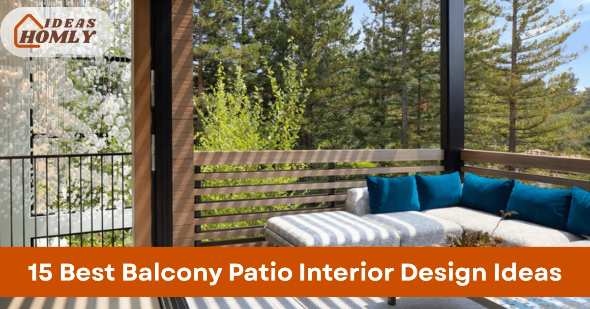 Balcony Patio Interior Design Ideas