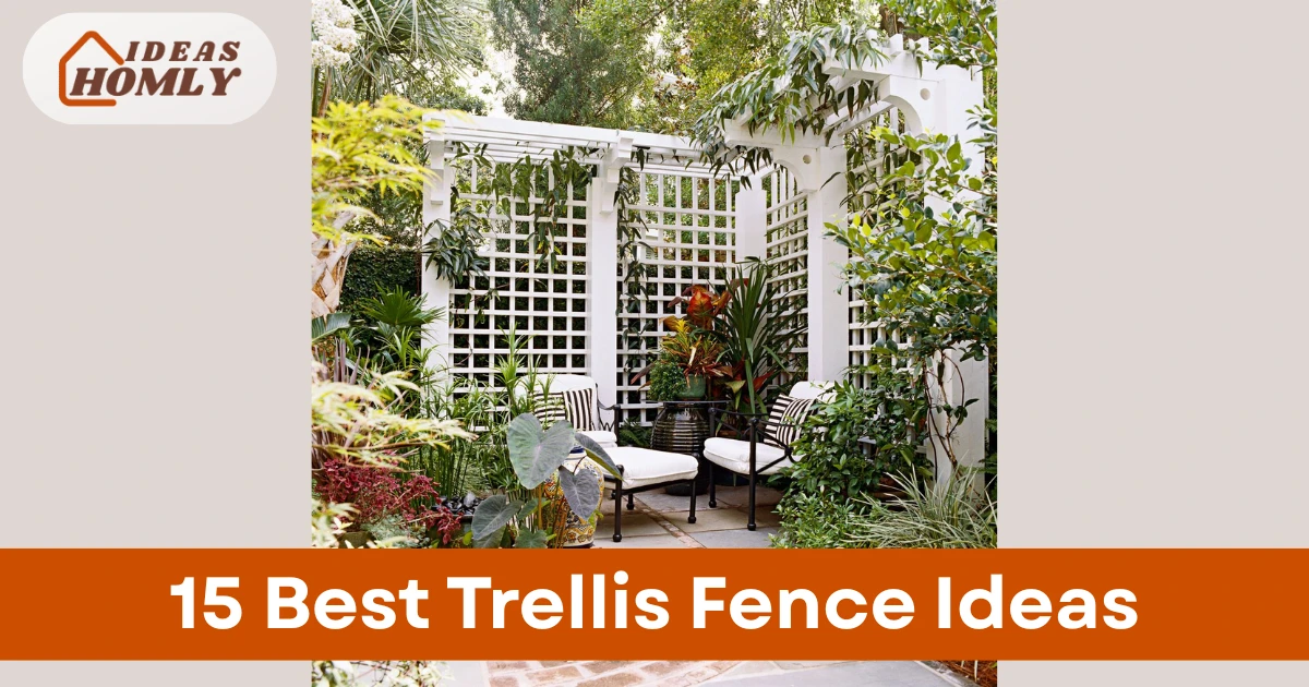Trellis Fence Ideas