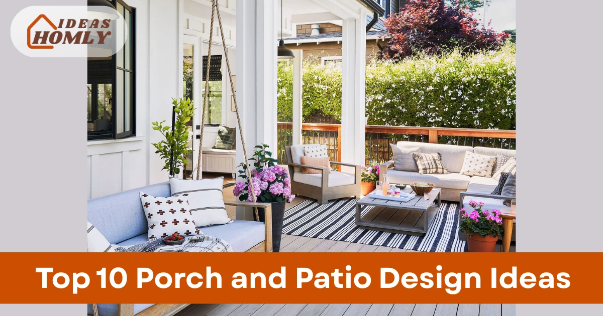 Porch and Patio Design Ideas