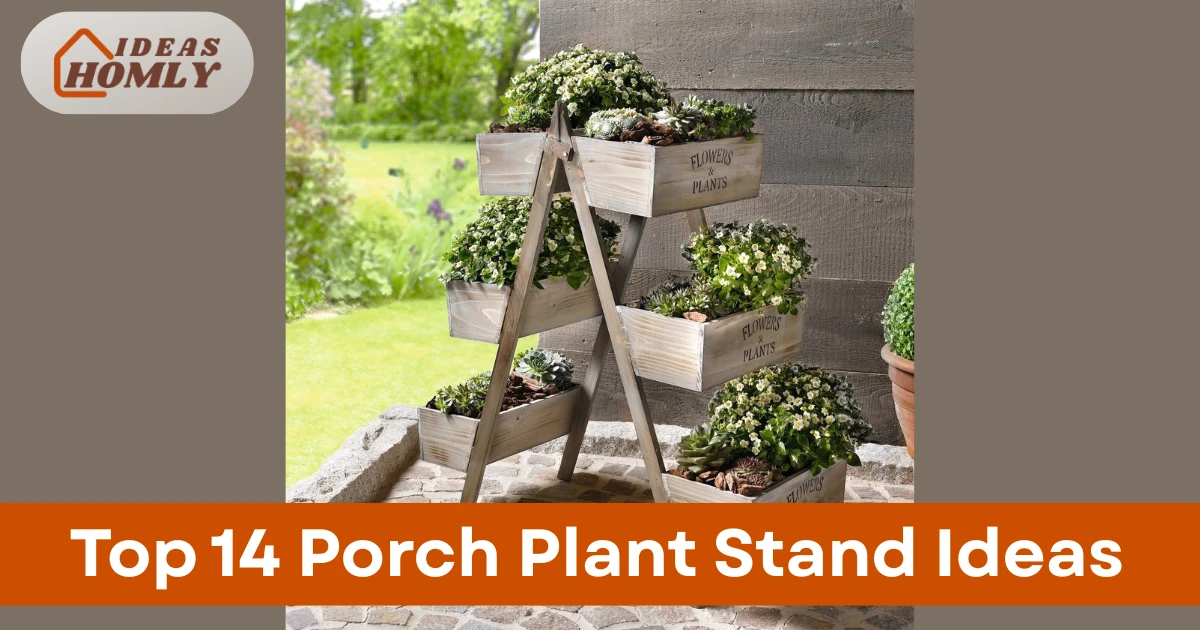 Porch Plant Stand Ideas