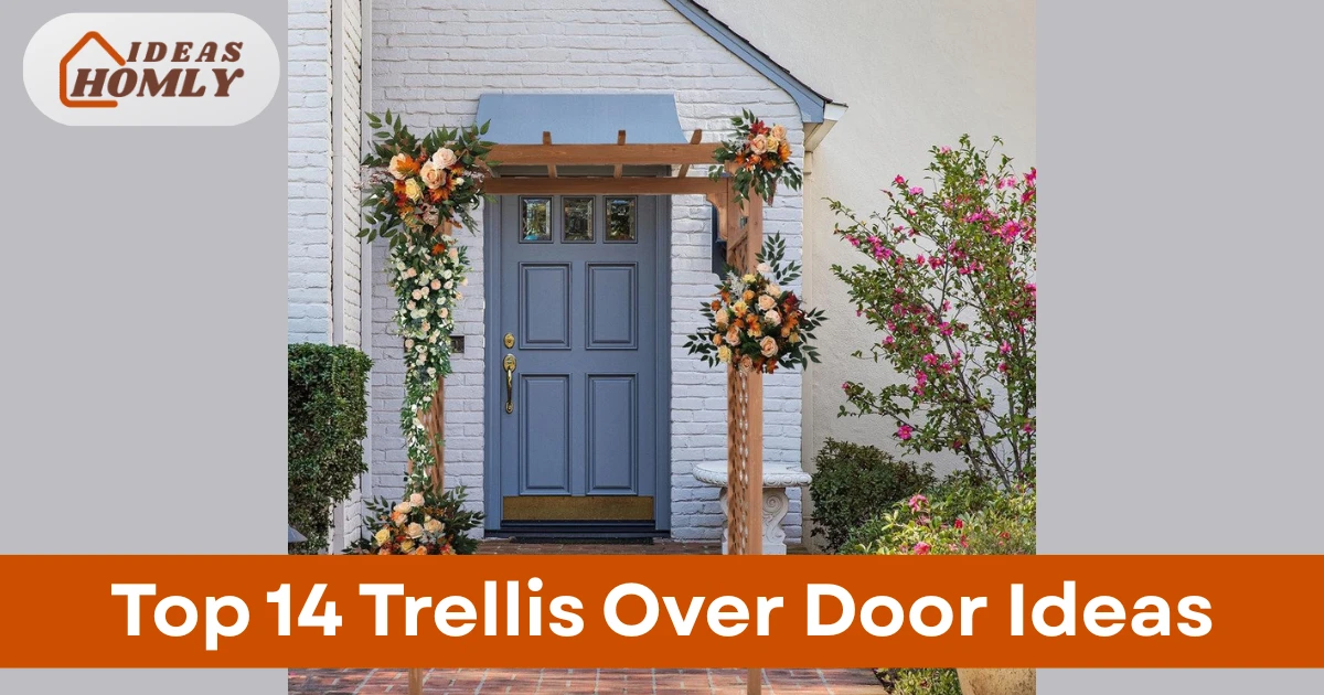 Trellis Over Door Ideas