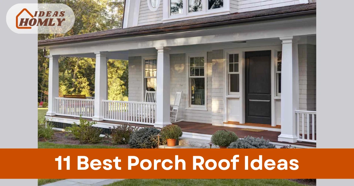 Porch Roof Ideas