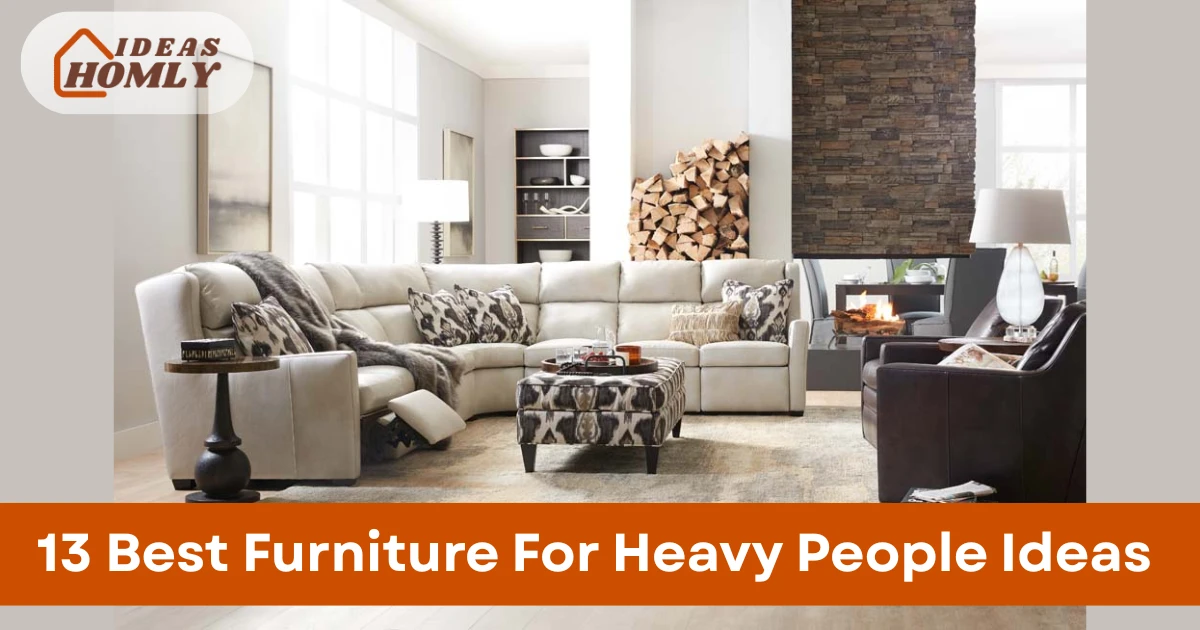 Furniture For Heavy People Ideas