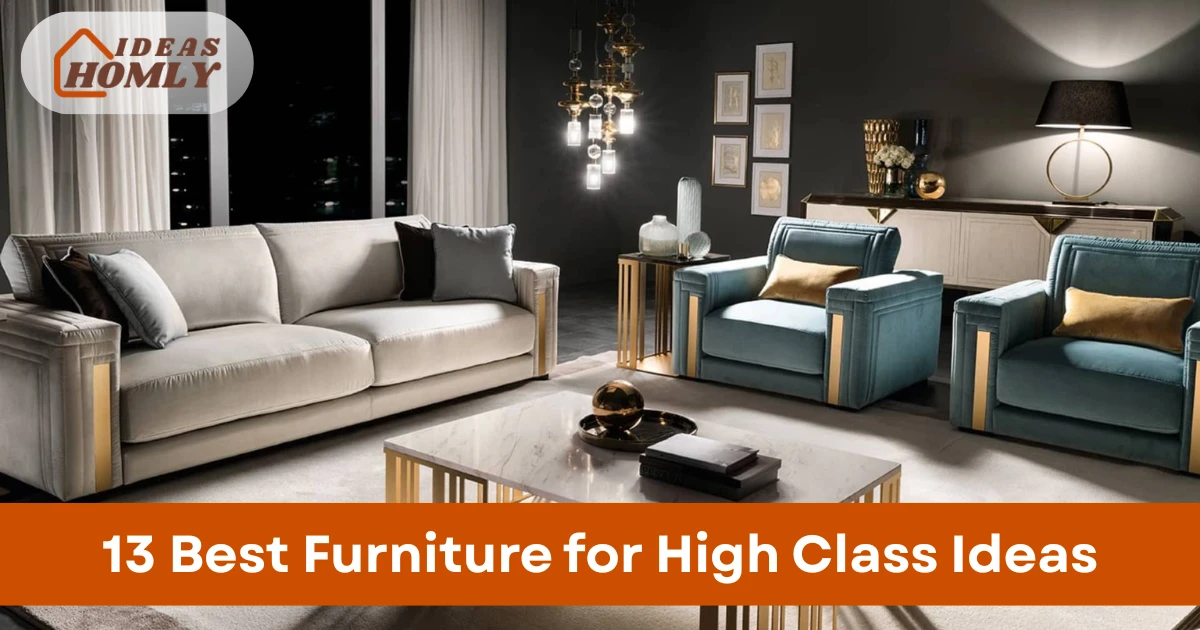 Furniture for High Class Ideas