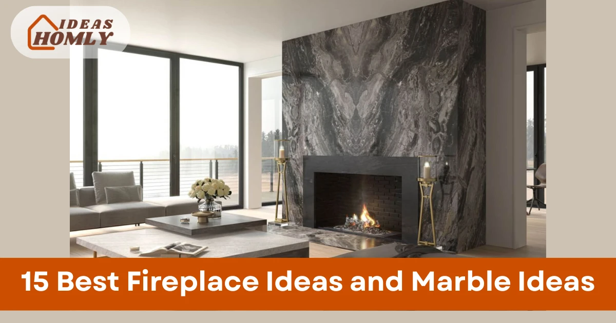 Fireplace Ideas and Marble Ideas