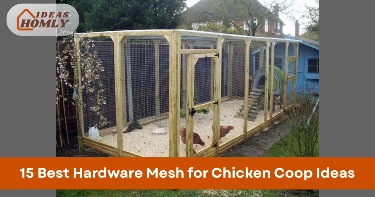 Hardware Mesh for Chicken Coop Ideas