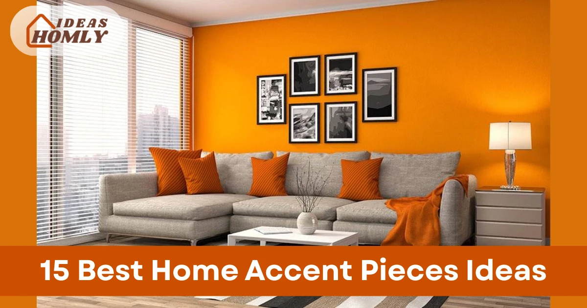 Home Accent Pieces Ideas