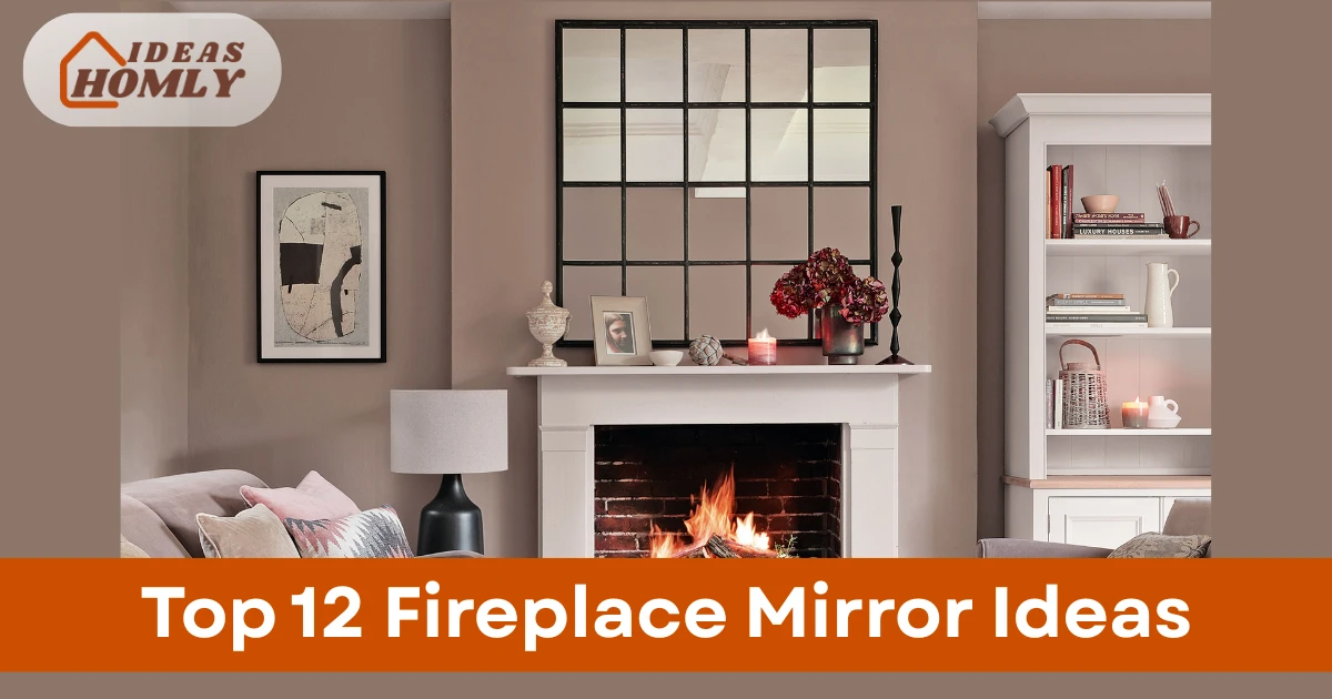 Fireplace Mirror Ideas