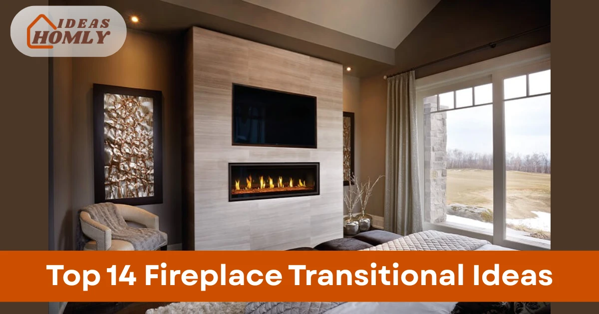 Fireplace Transitional Ideas
