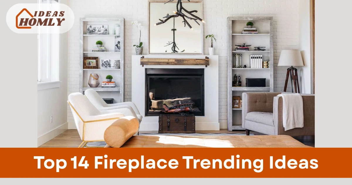 Fireplace Trending Ideas