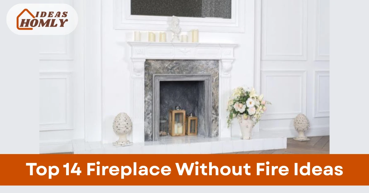 Fireplace Without Fire Ideas