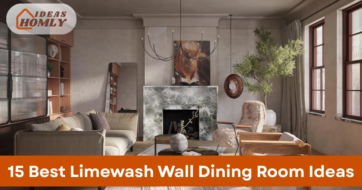 Limewash Wall Dining Room Ideas