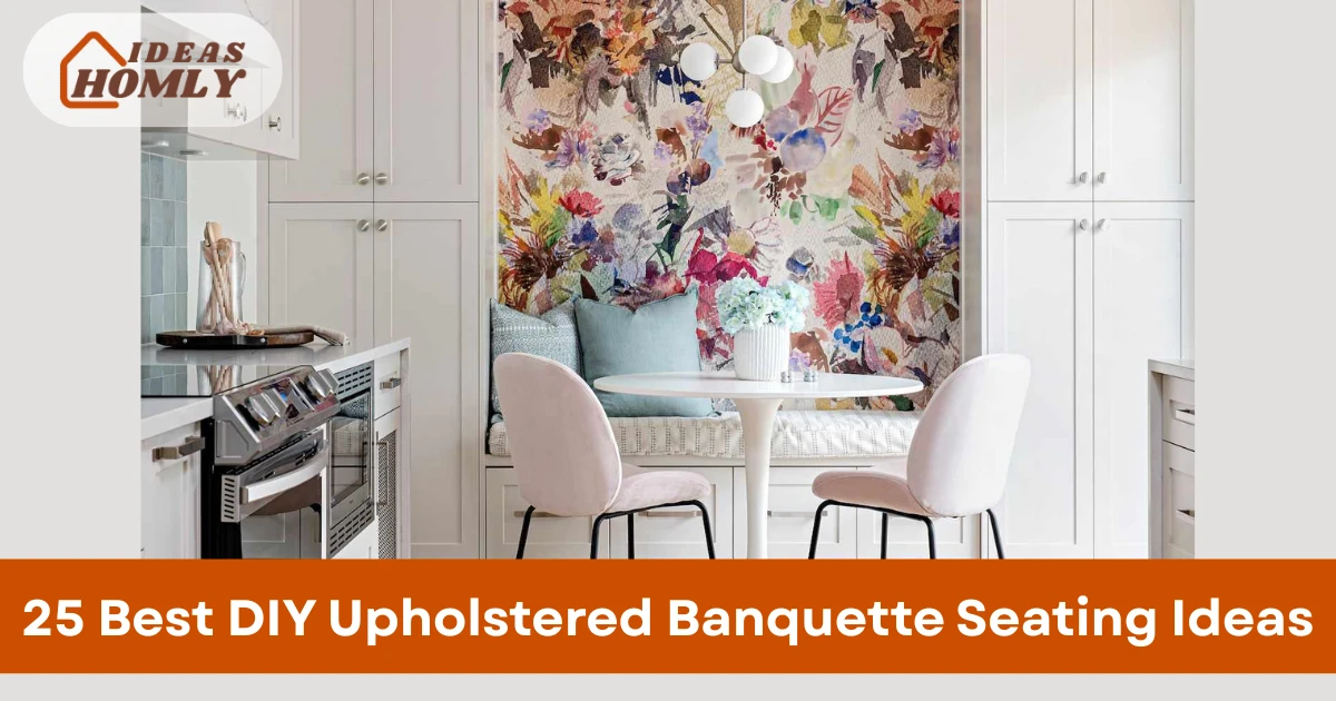 DIY Upholstered Banquette Seating Ideas