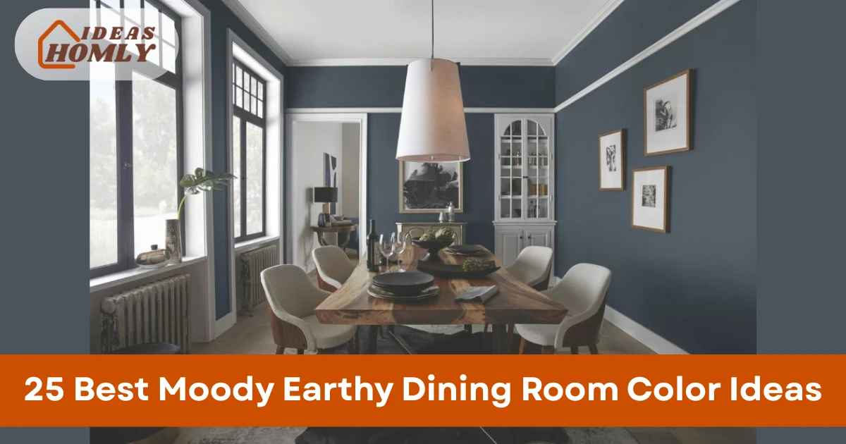 25 Best Moody Earthy Dining Room Color Ideas for High Styles