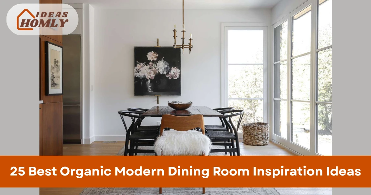 25 Best Organic Modern Dining Room Inspiration Ideas for High Styles