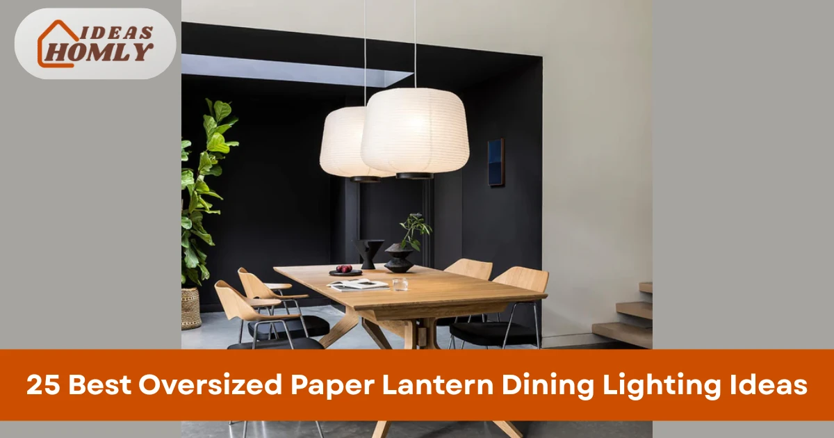 Oversized Paper Lantern Dining Lighting Ideas