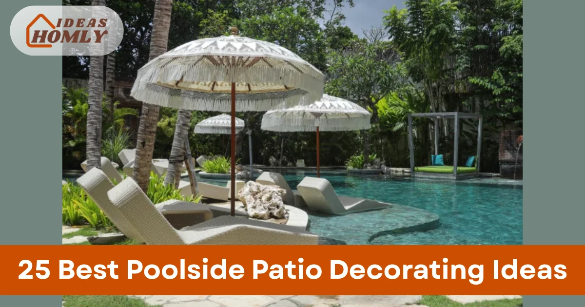Poolside Patio Decorating Ideas