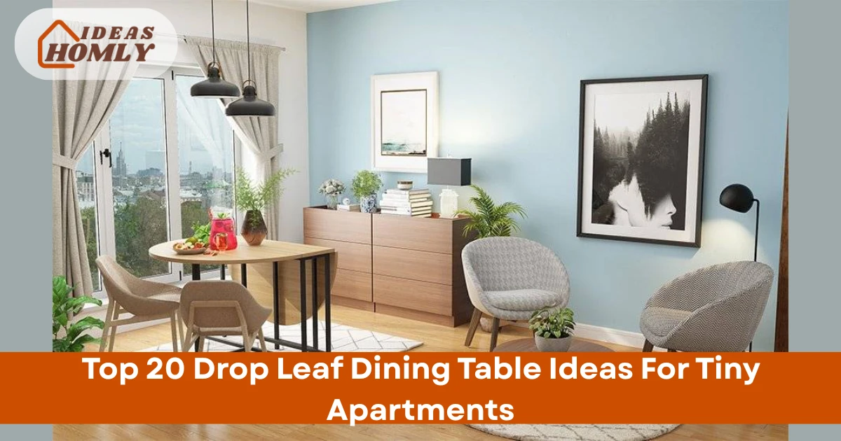 Drop Leaf Dining Table Ideas For Tiny Apartments